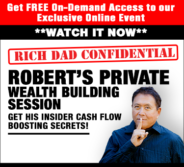 Rich Dad Confidential:  Robert’s Private Wealth Building Session